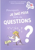 Stéphanie Duval et Marie de Monti - Pourquoi je (me) pose tant de questions ?.