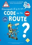 Sophie Fromager et Patricia Laporte-Muller - Pourquoi il y a un code de la route ?.
