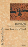 Jean Bouchart d'Orval - Héraclite - La lumière de l'obscur.