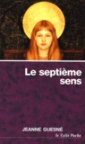 Jeanne Guesné - Le 7e sens - Le corps spirituel.