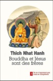 Nhat-Hanh Thich - Bouddha et Jésus sont des frères.