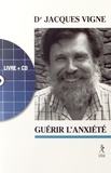 Jacques Vigne et Michèle Cocchi - Guérir l'angoisse. 1 CD audio