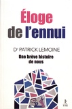 Patrick Lemoine - Eloge de l'ennui - Une brève histoire de nous.