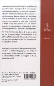 L'incroyable sagesse du grand âge. Itinéraire dans les traditions, la philosophie, la spiritualité...