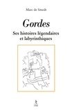 Marc de Smedt - Gordes - Histoires légendaires et labyrinthiques.