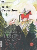 Anne Blanchard - La revue des livres pour enfants N° 314, septembre 2020 : Kitty Crowther.