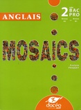 Evelyne Pasquet - Anglais Mosaics Manuel de classe 2de Bac Pro - Niveau A2/B1.