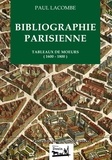 Paul Lacombe - Bibliographie parisienne - Tableaux de moeurs (1600-1800).