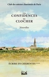  Collectif - Écrire en Charentes - Tome 4 - Les confidences du clocher - Nouvelles.