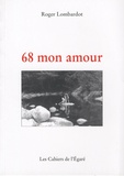 Roger Lombardot - 68 Mon amour.
