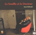 Jean Reboul - Le Souffle et le Docteur - Transmission et naissance d'un désir.