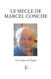 Marcel Conche - Le siècle de Marcel Conche.