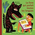 Alain Serres et Fred Sochard - Le livre qui parlait toutes les langues. 1 CD audio
