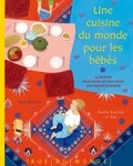 Anne Kerloc'h - Une cuisine du monde pour les bébés.