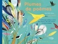 Jean-Marie Henry et Judith Gueyfier - Plumes de poèmes - Anthologie poétique autour des oiseaux, des p'tits zoziaux et autres volatiles.