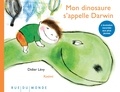 Didier Lévy et  Kotimi - Mon dinosaure s'appelle Darwin.