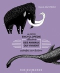 Maja Säfström - La petite encyclopédie illustrée des animaux qui vivaient autrefois sur la Terre.