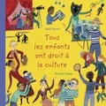 Alain Serres et Aurélia Fronty - Tous les enfants ont droit à la culture.