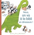 Julia Liu et Bei Lynn - Nous, on va à la bibli en dinosaure !.