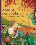 Alain Serres et Judith Gueyfier - Martin des colibris.