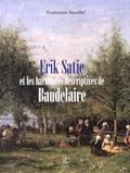 Dominique Bussillet - Erik Satie et les harmonies descriptives de Baudelaire.