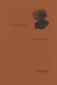 Dominique Quélen - Comme quoi.