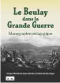 Yann Prouillet - Le Beulay dans la Grande Guerre.