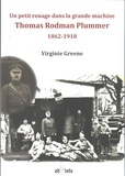 Virginie Greene - Un petit rouage dans la grande machine - Thomas Rodman Plummer 1862-1918.