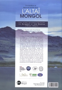 Occupations et espaces sacrés dans l’Altaï monglo. Les sites archéologiques de Burgast et Ikh Khatuu (1100 a.C. - 1100 p.C.)
