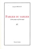 Jacques Brigaud - Fablier du sablier - Libres propos au fil du temps.