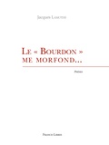 Jacques Lamothe - Le "Bourdon" me morfond.