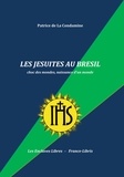 Patrice de La Condamine - Les Jésuites au Brésil.