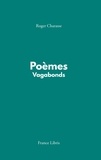 Roger Charasse - Poèmes vagabonds.