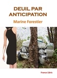 Marine Forestier - Deuil par anticipation.