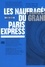 Anne Clerval et Laura Wojcik - Les naufragés du Grand Paris Express.