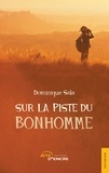 Dominique Sala - Sur la piste du bonhomme.