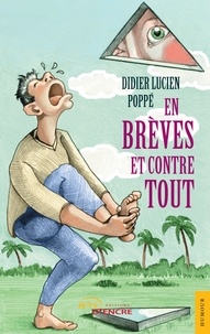 Didier Lucien Poppe - En brèves et contre tout.