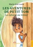 Marie-José Louis - Les aventures de Petit Tom - La cabane au trésor.