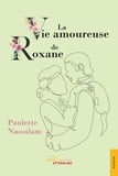 Paulette Nassalam - La vie amoureuse de Roxane.