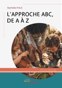 Bytchello Prévil - L'approche ABC, de A à Z.