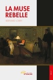 Bernard Lobry - La muse rebelle.