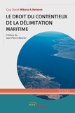Guy David Mbara A Betsem - Le droit du contentieux de la délimitation maritime.