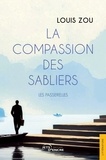 Louis Zou - La Compassion des sabliers - Les Passerelles.