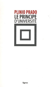 Plinio Prado - Le principe d'université - Comme droit inconditionnel à la critique.