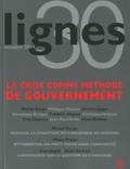 Michel Surya et Philippe Hauser - Lignes N° 30, Octobre 2009 : La crise comme méthode de gouvernement.