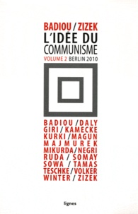 Alain Badiou et Slavoj Zizek - L'idée du communisme - Volume 2, conférence de Berlin 2010.