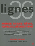 Michel Surya - Lignes N° 36, octobre 2011 : Monde arabe : Rêves, révoltes, révolutions.