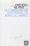 Frédéric Neyrat - Le communisme existentiel de Jean-Luc Nancy.