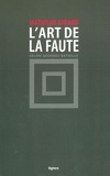 Mathilde Girard - L'art de la faute - Selon Georges Bataille.
