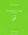 Eric Des Garets - Du ballon de rugby - Un essai.